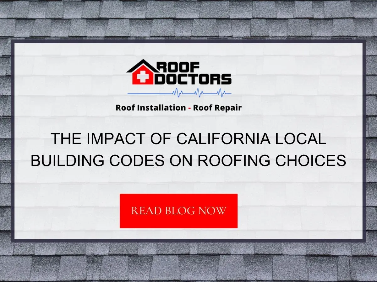The Impact of California Local Building Codes on Roofing Choices