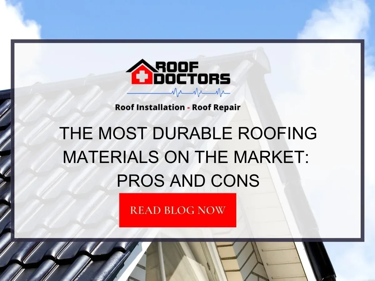 The Most Durable Roofing Materials on the Market: Pros and Cons