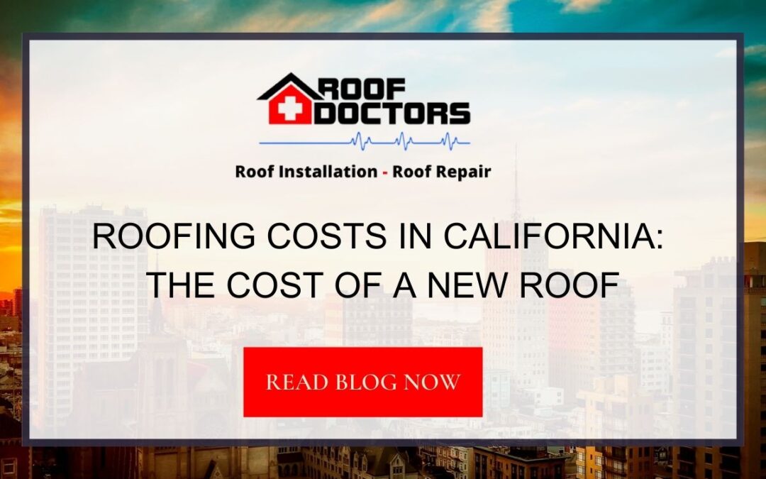 Roofing Costs in California: The Cost of a New Roof