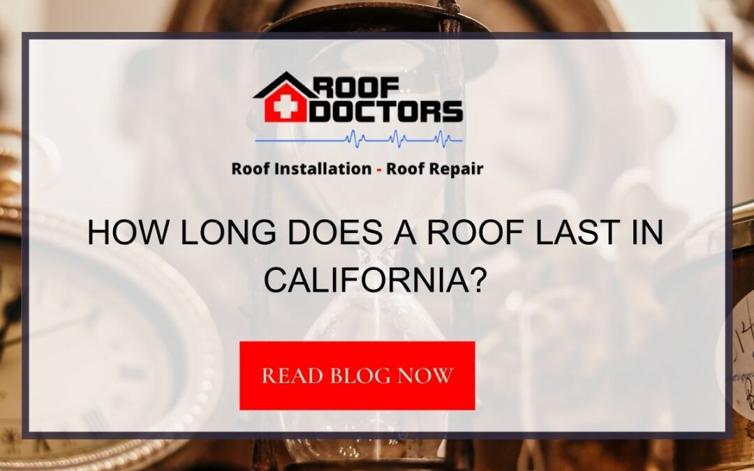 How Long Does a Roof Last in California?