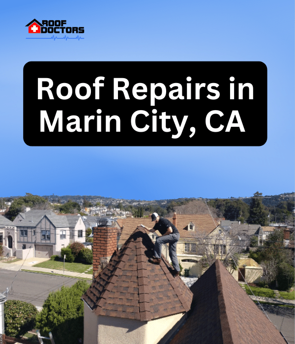 A man standing on steep shingle roof turret with a blue sky background with the text " Roof Repairs in Marin City, Ca" overlayed