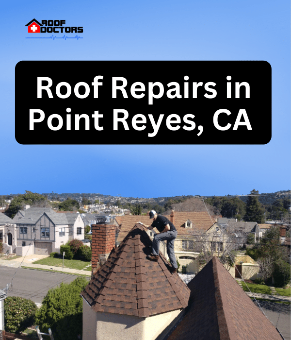 A man standing on steep shingle roof turret with a blue sky background with the text " Roof Repairs in Point Reyes, Ca" overlayed