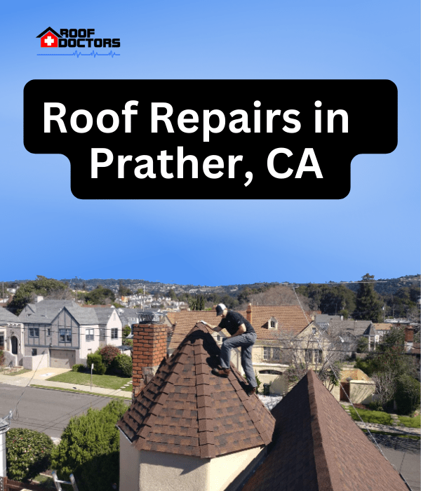 A man standing on steep shingle roof turret with a blue sky background with the text " Roof Repairs in Prather, Ca" overlayed
