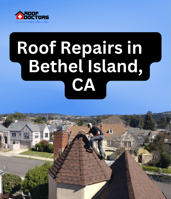 A man standing on steep shingle roof turret with a blue sky background with the text " Roof Repairs in Bethel Island, Ca" overlayed