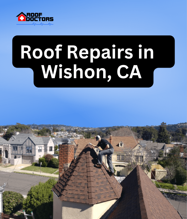 A man standing on steep shingle roof turret with a blue sky background with the text " Roof Repairs in Wishon, Ca" overlayed