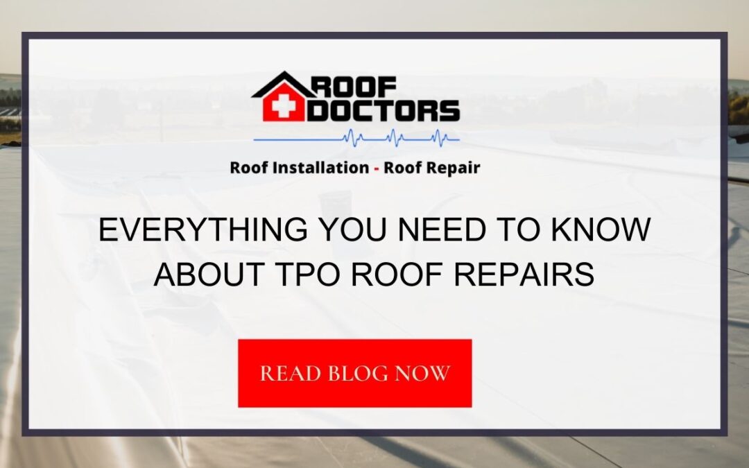 Everything You Need to Know About TPO Roof Repairs