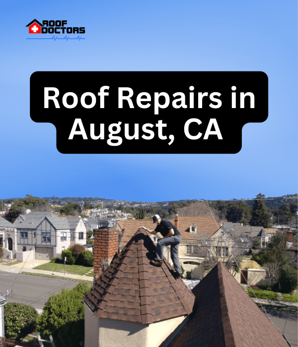 roof turret with a blue sky background with the text " Roof Repairs in August, Ca" overlayed