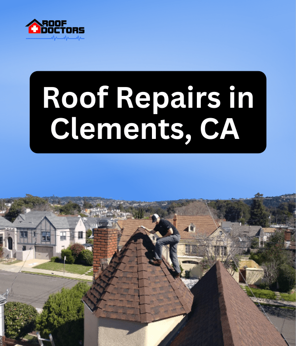 roof turret with a blue sky background with the text " Roof Repairs in Clements, Ca" overlayed