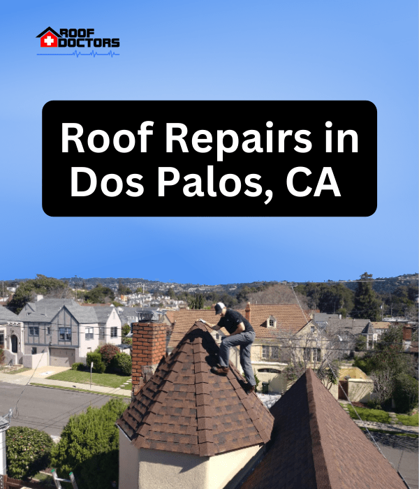 roof turret with a blue sky background with the text " Roof Repairs in Dos Palos, Ca" overlayed