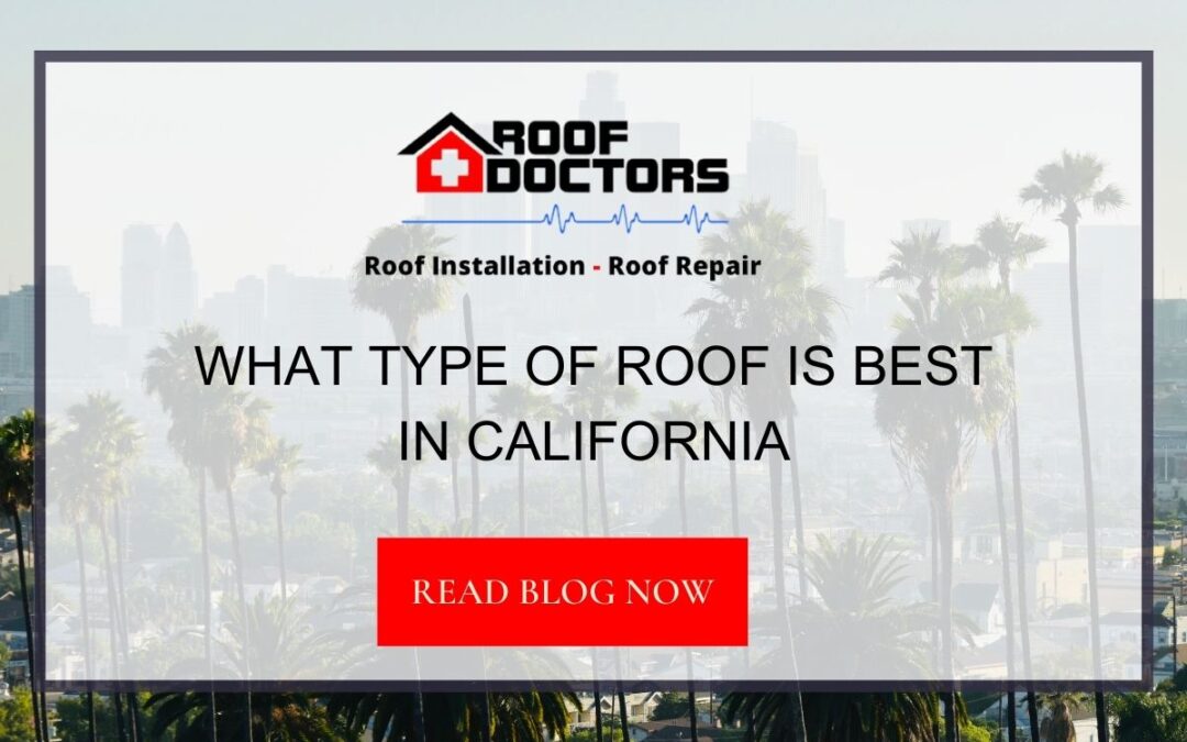 What Type Of Roof Is Best In California