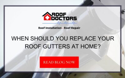 When Should You Replace Your Roof Gutters at Home?