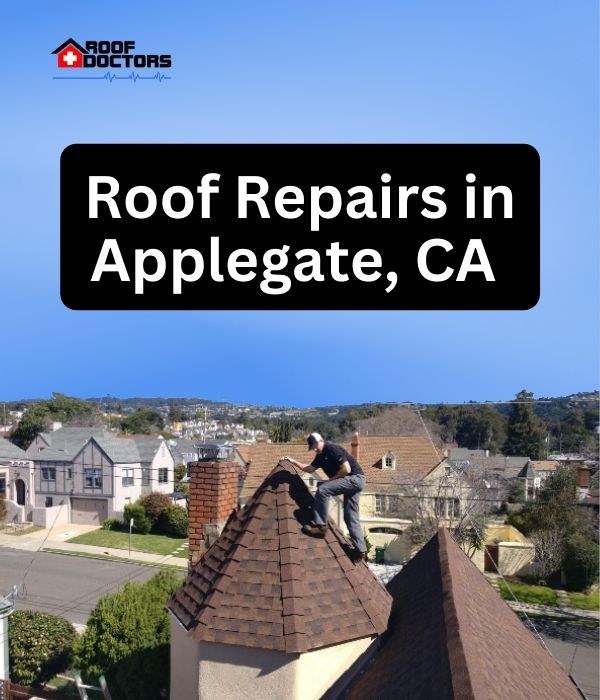 roof turret with a blue sky background with the text " Roof Repairs in Applegate, Ca" overlayed