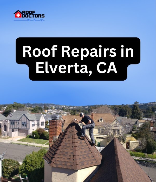 roof turret with a blue sky background with the text " Roof Repairs in Elverta, Ca" overlayed