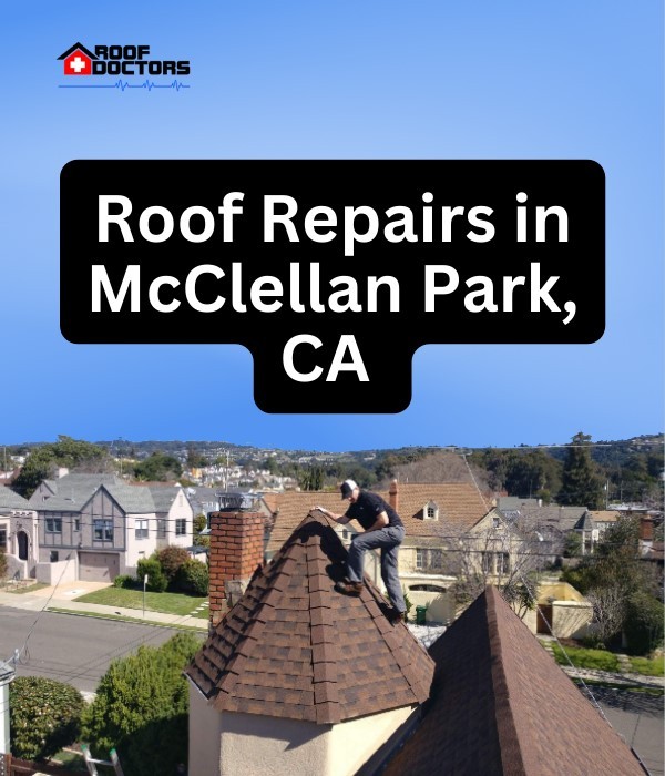 roof turret with a blue sky background with the text " Roof Repairs in McClellan Park, Ca" overlayed
