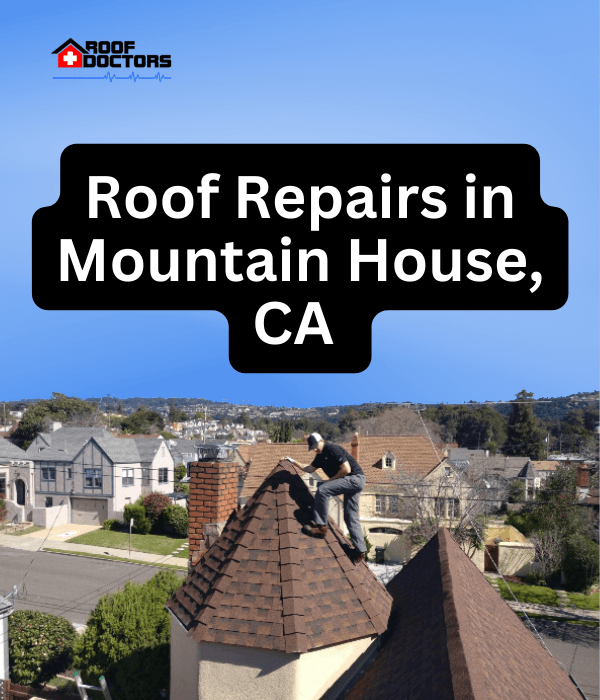 roof turret with a blue sky background with the text " Roof Repairs in Mountain House, Ca" overlayed