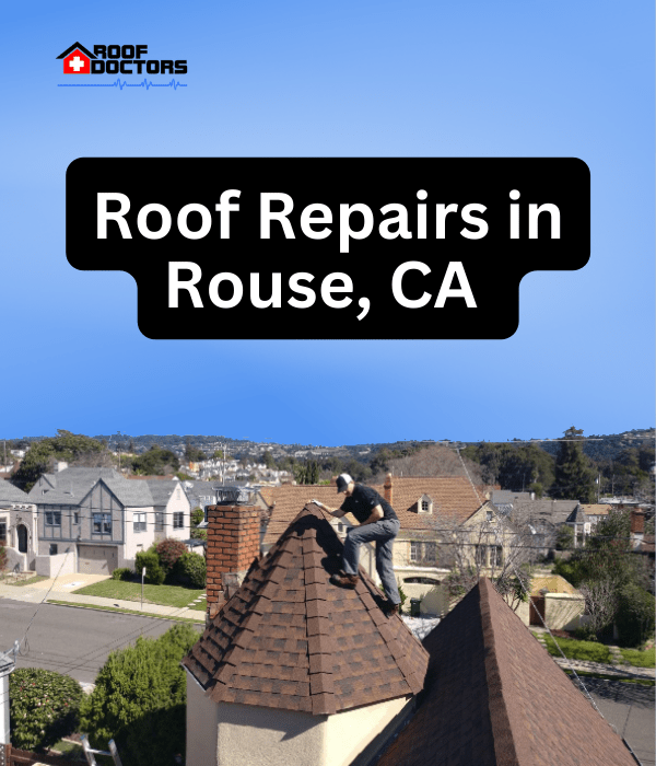 roof turret with a blue sky background with the text " Roof Repairs in Rouse, Ca" overlayed