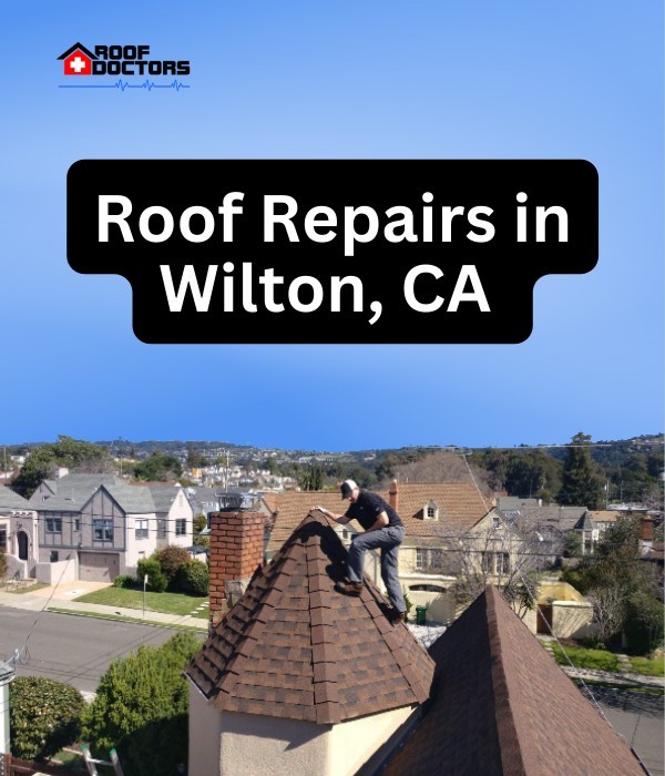 roof turret with a blue sky background with the text " Roof Repairs in Wilton, Ca" overlayed