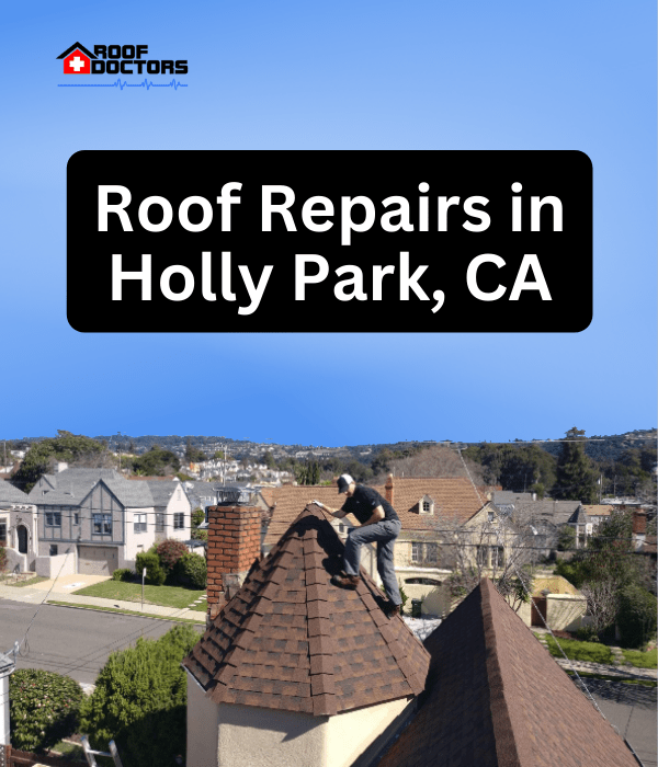 roof turret with a blue sky background with the text " Roof Repairs in Holly Park, CA" overlayed