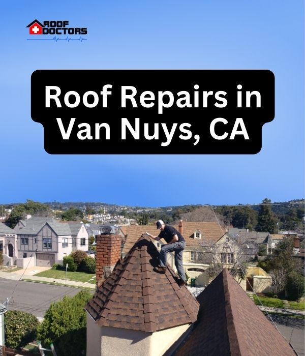 roof turret with a blue sky background with the text " Roof Repairs in Van Nuys, CA" overlayed