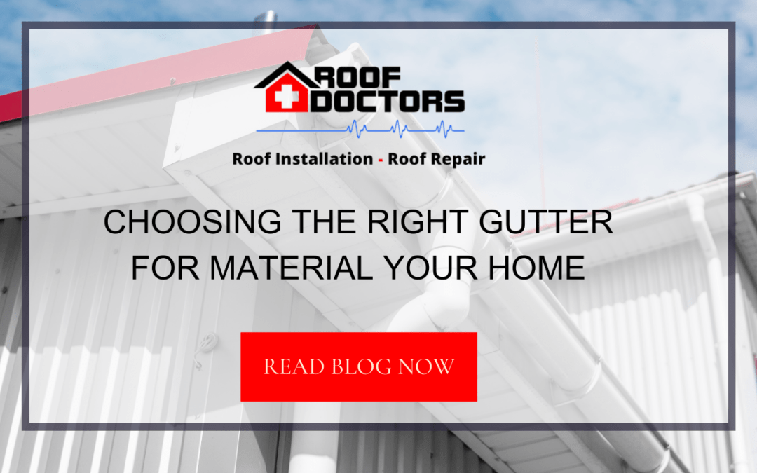 Choosing the Right Gutter Material for Your Home