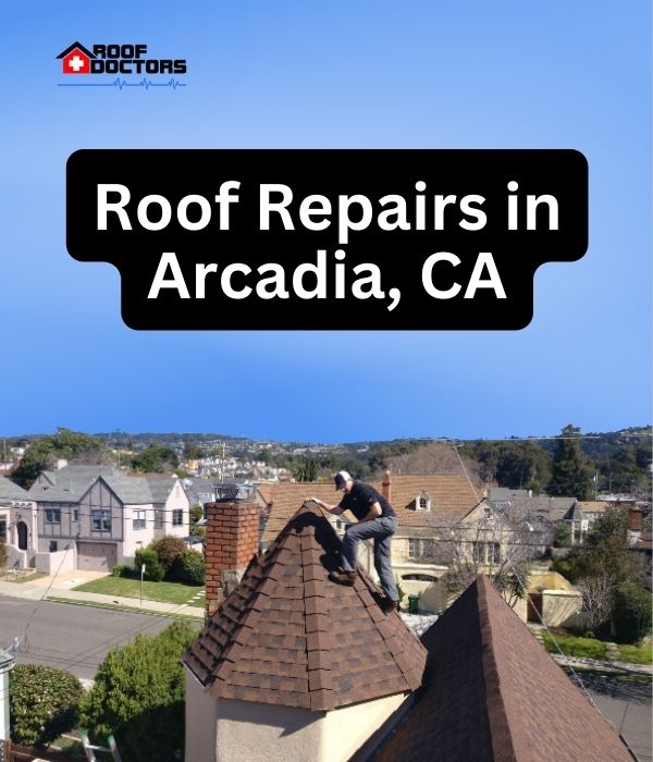 roof turret with a blue sky background with the text " Roof Repairs in Arcadia, CA" overlayed