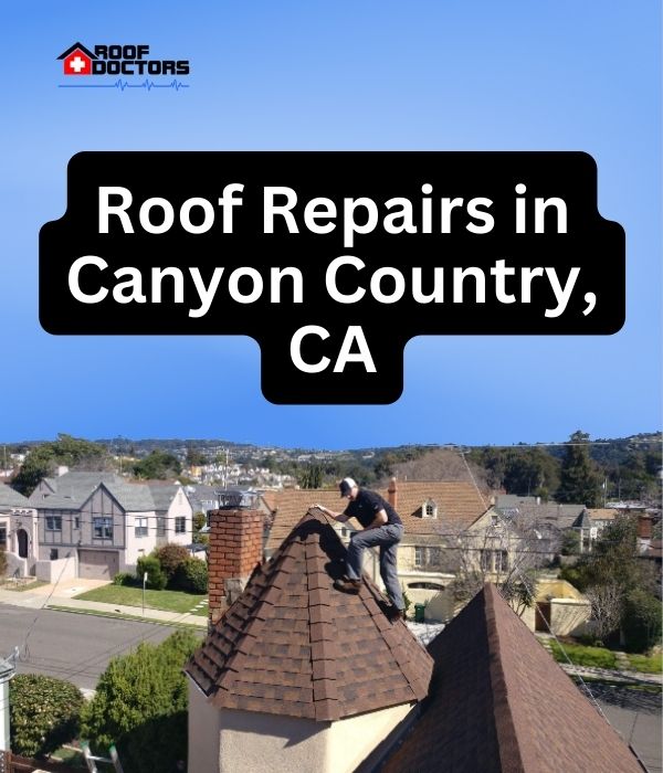 roof turret with a blue sky background with the text " Roof Repairs in Canyon Country, CA" overlayed