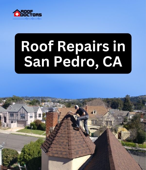 roof turret with a blue sky background with the text " Roof Repairs in San Pedro, CA" overlayed
