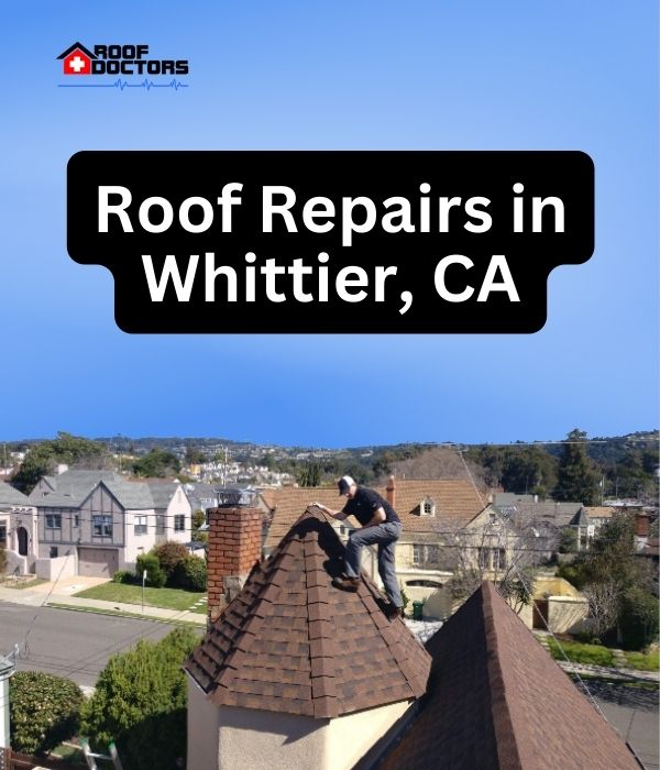 roof turret with a blue sky background with the text " Roof Repairs in Whittier, CA" overlayed