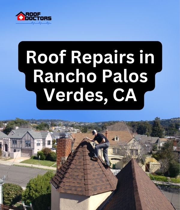 roof turret with a blue sky background with the text " Roof Repairs in Rancho Palos Verdes, CA" overlayed