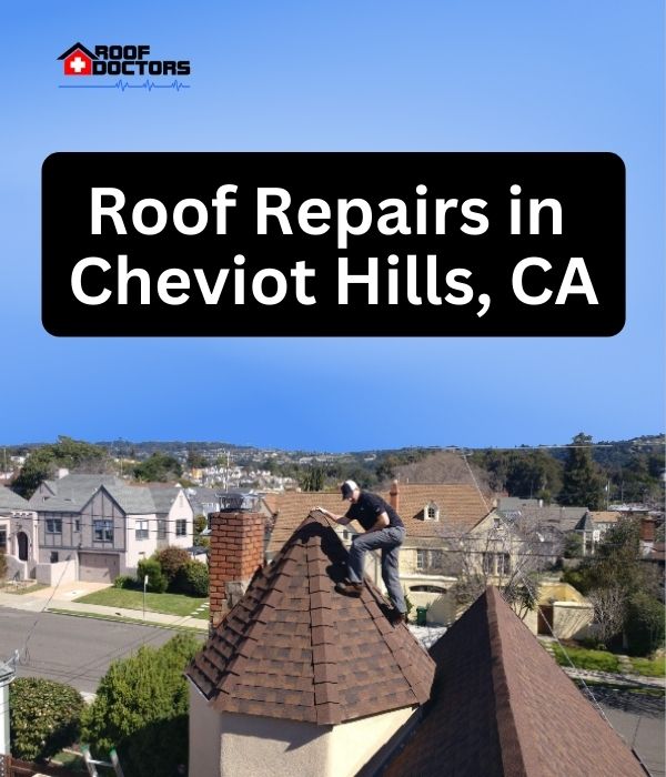 roof turret with a blue sky background with the text " Roof Repairs in Cheviot Hills, CA" overlayed