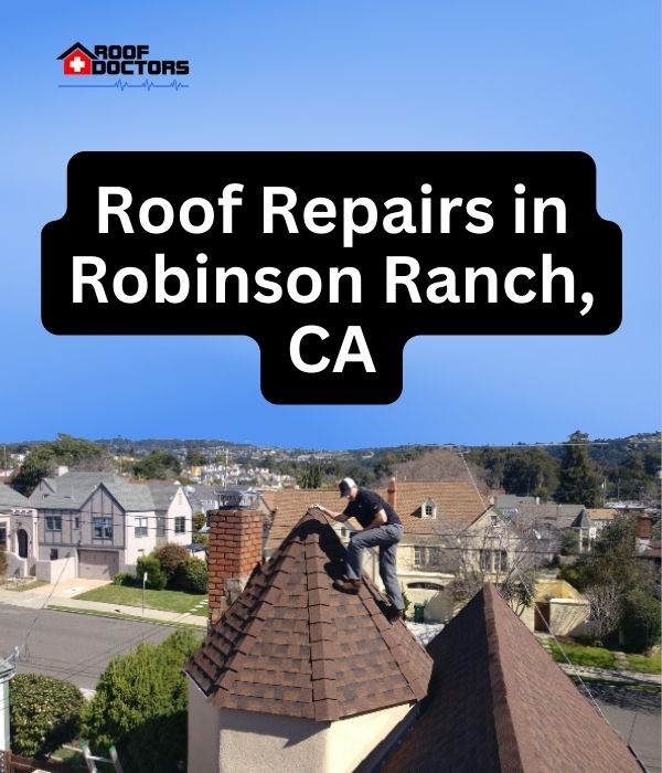 roof turret with a blue sky background with the text " Roof Repairs in Robinson Ranch, CA" overlayed