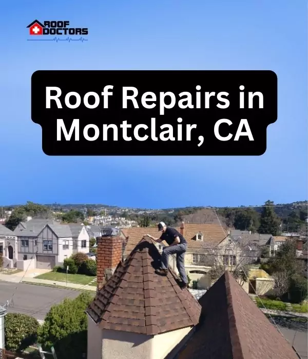 Roof Repairs in Montclair, CA roof turret with a blue sky background with the text " Roof Repairs in Montclair, CA" overlayed