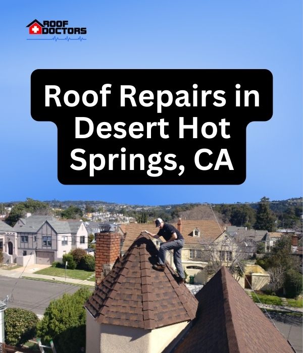roof turret with a blue sky background with the text " Roof Repairs in Desert Hot Springs, CA" overlayed