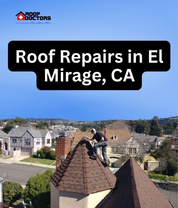 roof turret with a blue sky background with the text " Roof Repairs in El Mirage, CA" overlayed