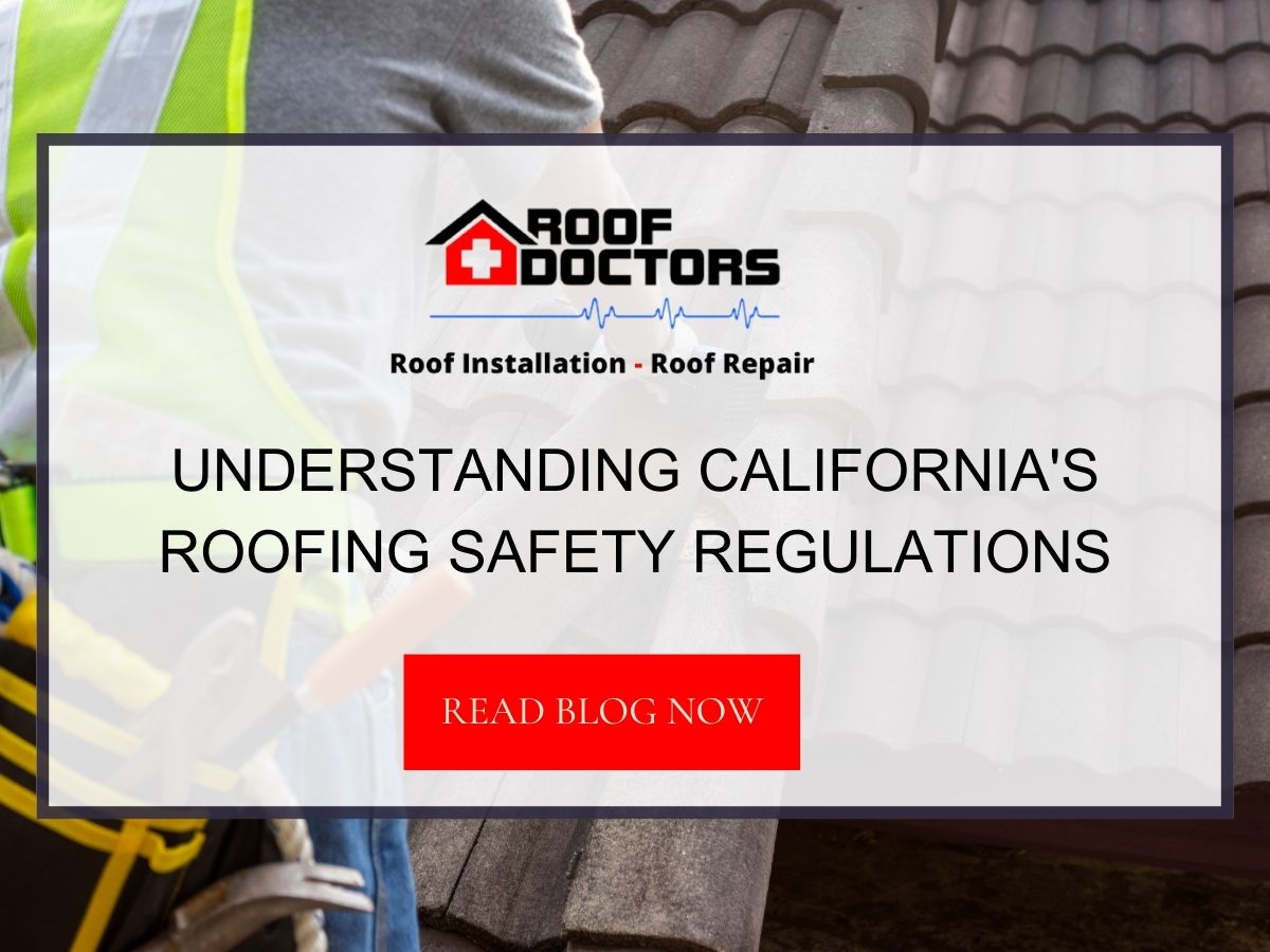 Front image of a blog titled " Understanding California's Roofing Safety Regulations " with a roofer working on a roof as the background and the title displayed in serif typography