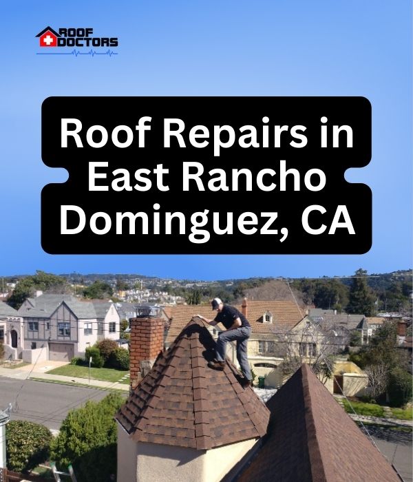 roof turret with a blue sky background with the text " Roof Repairs in East Rancho Dominguez, CA" overlayed