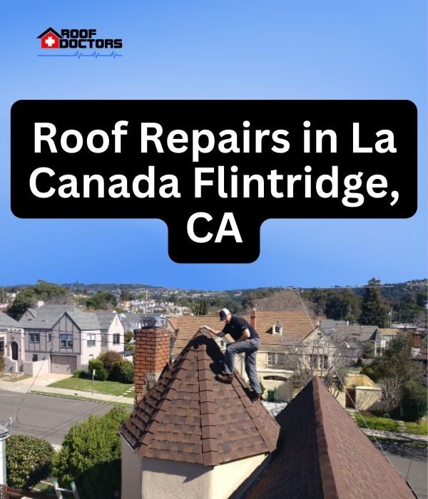 roof turret with a blue sky background with the text " Roof Repairs in La Canada Flintridge, CA" overlayed