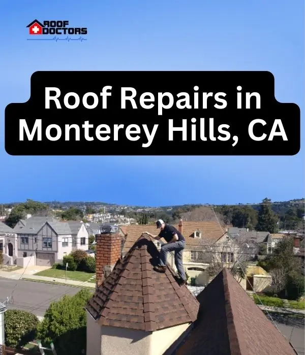 Roof Repairs in Monterey Hills, CA roof turret with a blue sky background with the text " Roof Repairs in Monterey Hills, CA" overlayed
