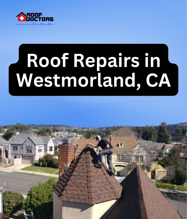 roof turret with a blue sky background with the text " Roof Repairs in Westmorland, CA" overlayed