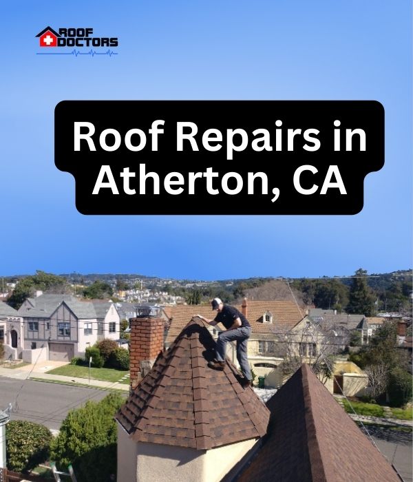 roof turret with a blue sky background with the text " Roof Repairs in Atherton, CA" overlayed