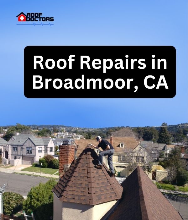 roof turret with a blue sky background with the text " Roof Repairs in Broadmoor, CA" overlayed