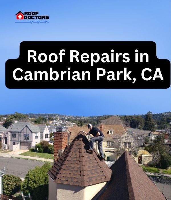 roof turret with a blue sky background with the text " Roof Repairs in Cambrian Park, CA" overlayed