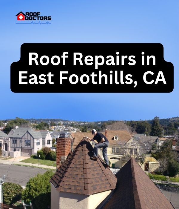 roof turret with a blue sky background with the text " Roof Repairs in East Foothills, CA" overlayed