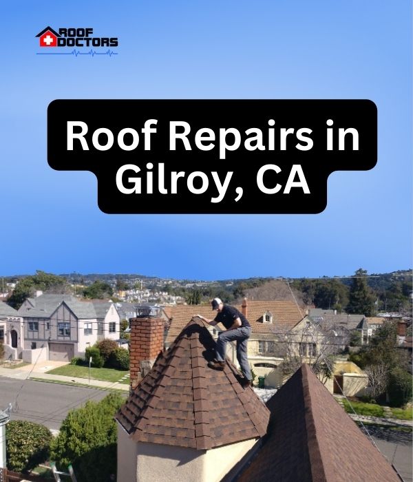 roof turret with a blue sky background with the text " Roof Repairs in Gilroy, CA" overlayed