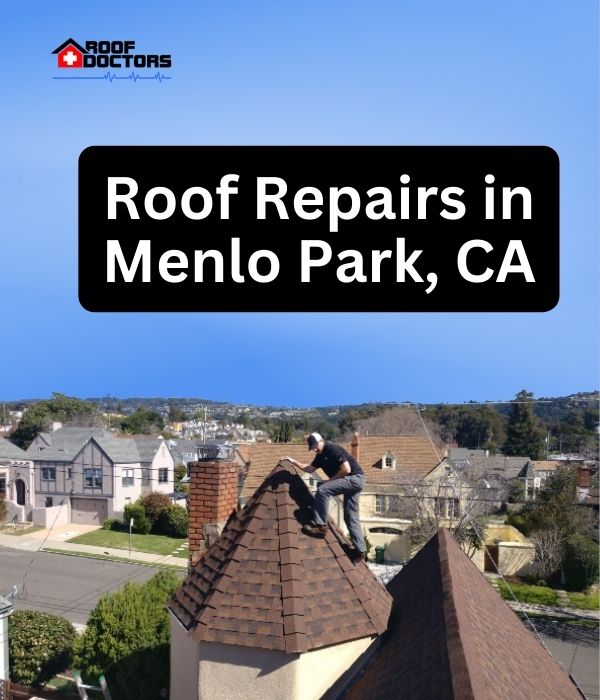 roof turret with a blue sky background with the text " Roof Repairs in Menlo Park, CA" overlayed