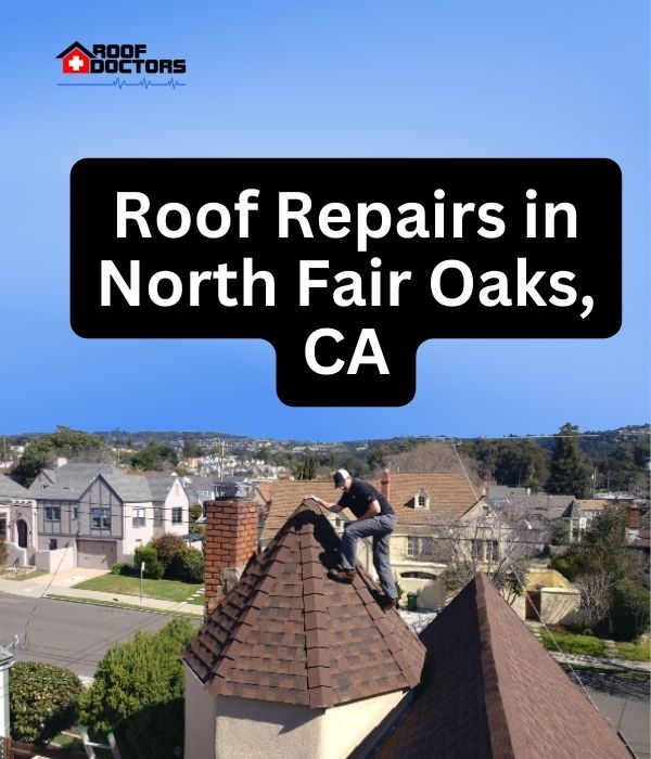 roof turret with a blue sky background with the text " Roof Repairs in North Fair Oaks, CA" overlayed