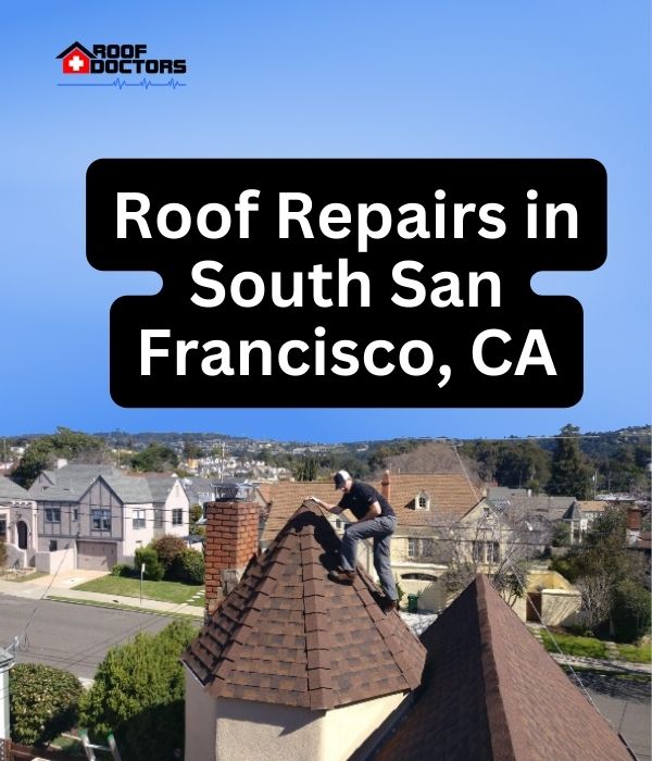 roof turret with a blue sky background with the text " Roof Repairs in South San Francisco, CA" overlayed