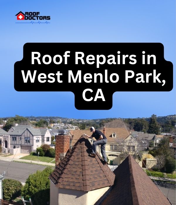 roof turret with a blue sky background with the text " Roof Repairs in West Menlo Park, CA" overlayed