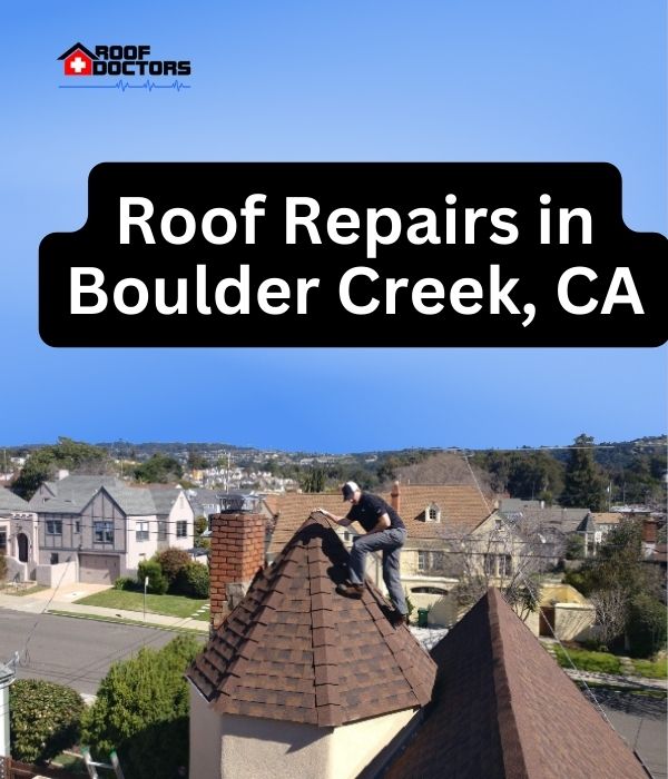roof turret with a blue sky background with the text " Roof Repairs in Boulder Creek, CA" overlayed