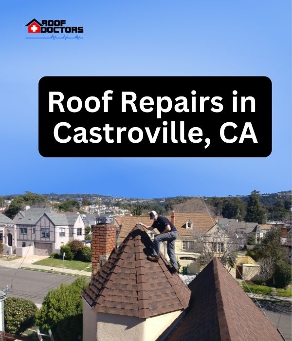 roof turret with a blue sky background with the text " Roof Repairs in Castroville, CA" overlayed